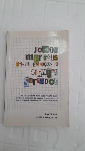 Ler Jogos Mortais E + 51 Esboços de Sermões Surtados, do autor Lucinho Barreto Jr.
