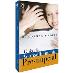 Guia de aconselhamento pré-nupcial, do autor H. Norman Wright