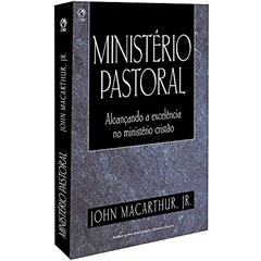Ministério Pastoral, do autor John Macarthur Júnior