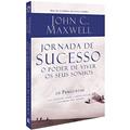 Ler JORNADA DE SUCESSO: O poder de viver os seus sonhos, do autor JOHN C MAXWELL Ler JORNADA DE SUCESSO: O poder de viver os seus sonhos, do autor JOHN C MAXWELL