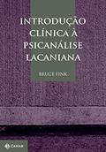 Ler Introdução clínica à psicanálise lacaniana, do autor Bruce Fink