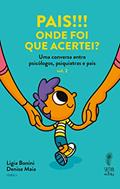 Ler Pais!!! Onde Foi Que Acertei? Vol. 2, do autor Bonini, Ligia E Maia, Denise