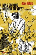 Ler Mas em que mundo tu vive?, do autor José Falero