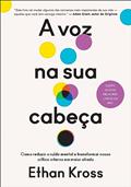 Ler A voz na sua cabeça: Como reduzir o ruído mental e transformar nosso crítico interno em maior aliado, do autor Ethan Kross Ler A voz na sua cabeça: Como reduzir o ruído mental e transformar nosso crítico interno em maior aliado, do autor Ethan Kross