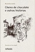 Ler Cheiro de Chocolate e Outras Histórias, do autor Roniwalter Jatoba