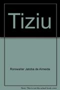 Ler Tiziu (Brasilis) (Portuguese Edition), do autor Roniwalter Jatobá De Almeida Ler Tiziu (Brasilis) (Portuguese Edition), do autor Roniwalter Jatobá De Almeida