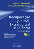 Ler Recuperação Judicial, Extrajudicial e Falência - Teoria e Prática, do autor Luis Felipe Salomão; Paulo Penalva Santos