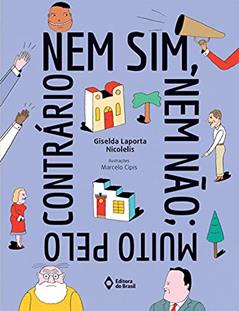 Nem sim, nem não; muito pelo contrário, do autor Giselda Laporta Nicolelis