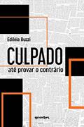 Ler Culpado Até Provar o Contrário, do autor Ediléia Buzzi