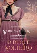 Ler O duque solteiro (Dinastia dos Duques - Livro 2), do autor Sabrina Jeffries