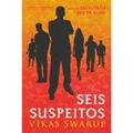 Ler Seis Suspeitos, do autor Vikas Swarup