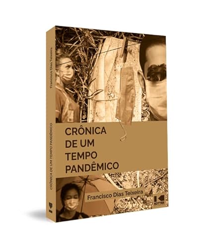 Ler Crônica de um Tempo Pandêmico, do autor Francisco Dias Teixeira