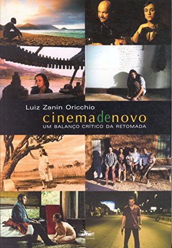 Ler Cinema de novo: um Balanço Crítico da Retomada, do autor Luiz Zanin Oricchio