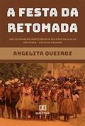 Ler A Festa da Retomada: uma Celebração Identitária de ser Xokó na Ilha de São Pedro - Porto da Folha/SE, do autor Angelita Queiroz Ler A Festa da Retomada: uma Celebração Identitária de ser Xokó na Ilha de São Pedro - Porto da Folha/SE, do autor Angelita Queiroz
