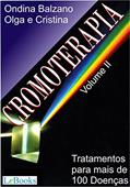 Ler Cromoterapia vol. II: Tratamento para mais de 100 doenças (Coleção Terapias Naturais), do autor Ondina Balzano; Cristina Balzano; Olga Balzano