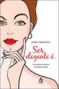 Ler Ser elegante é..., do autor Candace Simpson-Giles