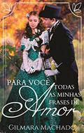 Ler Para você todas as minhas frases de amor, do autor Gilmara Vieira Lacerda Machado Ler Para você todas as minhas frases de amor, do autor Gilmara Vieira Lacerda Machado