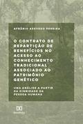 Ler O contrato de repartição de benefícios no acesso ao conhecimento: uma análise a partir da dignidade da pessoa humana, do autor Afrânio Azevedo Pereira Ler O contrato de repartição de benefícios no acesso ao conhecimento: uma análise a partir da dignidade da pessoa humana, do autor Afrânio Azevedo Pereira