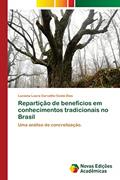 Ler Repartição de benefícios em conhecimentos tradicionais no Brasil: Uma análise de concretização., do autor Luciana Laura Carvalho Costa Dias Ler Repartição de benefícios em conhecimentos tradicionais no Brasil: Uma análise de concretização., do autor Luciana Laura Carvalho Costa Dias