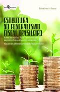 Ler Estrutura do Federalismo Fiscal Brasileiro: Análise dos Incentivos Fiscais e a Discussão Sobre a Autonomia Financeiro dos Entes Subnacionais, do autor Edimar Ferreira Bezerra