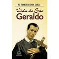 Ler Vida de sao Geraldo, do autor C.Ss.R. Pe. Francisco Costa