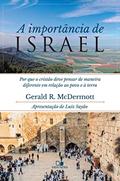 Ler A importância de Israel: Por que o cristão deve pensar de maneira diferente em relação ao povo e a terra, do autor Gerald McDermott Ler A importância de Israel: Por que o cristão deve pensar de maneira diferente em relação ao povo e a terra, do autor Gerald McDermott