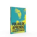 Ler Folias de aprendiz, do autor Geraldo Carneiro