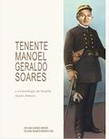 Ler TENENTE MANOEL GERALDO SOARES e a Genealogia da Família Soares Ribeiro., do autor Edilson Ribeiro; Silvana Ribeiro