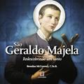Ler Sao Geraldo Majela Redescobrindo um Santo, do autor C.Ss.R. Brendan McConvery Ler Sao Geraldo Majela Redescobrindo um Santo, do autor C.Ss.R. Brendan McConvery