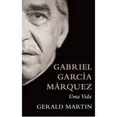 Gabriel Garcia Marquez, do autor Gerald Martin