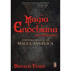 Magia Enochiana Para Iniciantes, do autor Donald Tyson