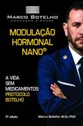 Ler Modulação hormonal Nano (R): a vida sem medicamentos: protocolo botelho, do autor Marco Botelho