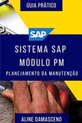 Ler Sistema SAP módulo PM - Planejamento da Manutenção, do autor Aline Sebrian Damasceno Ler Sistema SAP módulo PM - Planejamento da Manutenção, do autor Aline Sebrian Damasceno