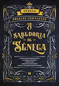 Ler A sabedoria de Sêneca - Edição de Luxo, do autor Lúcio Aneu Sêneca