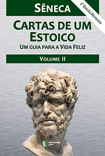 Ler Cartas de um Estoico, Volume II, do autor Sêneca Ler Cartas de um Estoico, Volume II, do autor Sêneca
