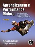Ler Aprendizagem E Performance Motora 4Ed. *, do autor Richard A. Schmidt