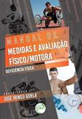 Ler Manual de medidas e avaliação físico/motora:: deficiência física, do autor José Irineu Gorla Ler Manual de medidas e avaliação físico/motora:: deficiência física, do autor José Irineu Gorla