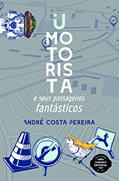 Ler U Motorista e Seus Passageiros Fantásticos, do autor André Costa Pereira