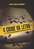 Ler O CRIME DA LETRA: Jó - A História da Justiça Injustificada na Salvação da Alma Justa, do autor Glenio Fonseca Paranaguá Ler O CRIME DA LETRA: Jó - A História da Justiça Injustificada na Salvação da Alma Justa, do autor Glenio Fonseca Paranaguá