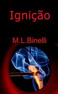 Ler Ignição, do autor M Binelli Ler Ignição, do autor M Binelli