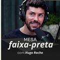Ler Podcast Mesa Faixa Preta | Hugo Rocha, do autor Erico Rocha