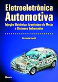 Ler Eletroeletrônica automotiva: Injeção eletrônica, arquitetura do motor e sistemas embarcados, do autor Alexandre Capelli