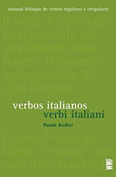 Verbos italianos - Verbi italiani: Manual de verbos regulares e irregulares, do autor Paola Budini