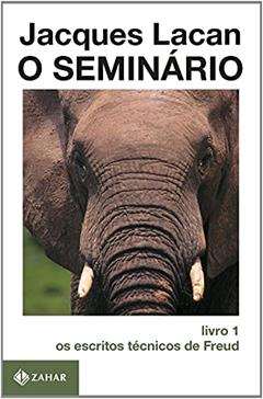 O Seminário, livro 1: Os escritos técnicos de Freud, do autor Jacques Lacan