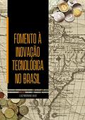 Ler Fomento à Inovação Tecnológica no Brasil, do autor Luiz Mariano Julio
