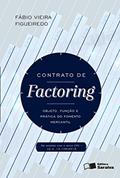 Ler Contrato de Factoring - 1ª edição de 2016: Objeto, Função e Prática de Fomento Mercantil, do autor Fábio Vieira Figueiredo