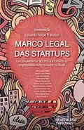 Ler Marco legal das startups: Lei complementar 182/2021 e o fomento ao empreendedorismo inovador no Brasil, do autor Eduardo Felipe P. Matias