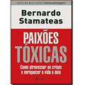 Ler Paixões tóxicas, do autor Bernardo Stamateas