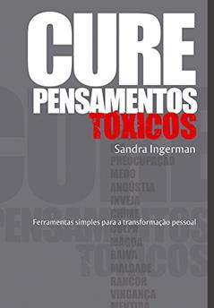 Cure Pensamentos Tóxicos, do autor Sandra Ingerman