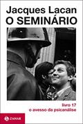 Ler O Seminário, livro 17: O avesso da psicanálise, do autor Jacques Lacan Ler O Seminário, livro 17: O avesso da psicanálise, do autor Jacques Lacan